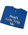 Don't Gelt Trip Me Sweatshirt - Shop Israel