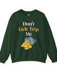 Don't Gelt Trip Me Sweatshirt in Forest Green - Shop Israel