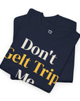 Don't Gelt Trip Me T-Shirt - Shop Israel