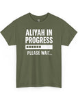 Aliyah In Progress T-Shirt - Shop Israel