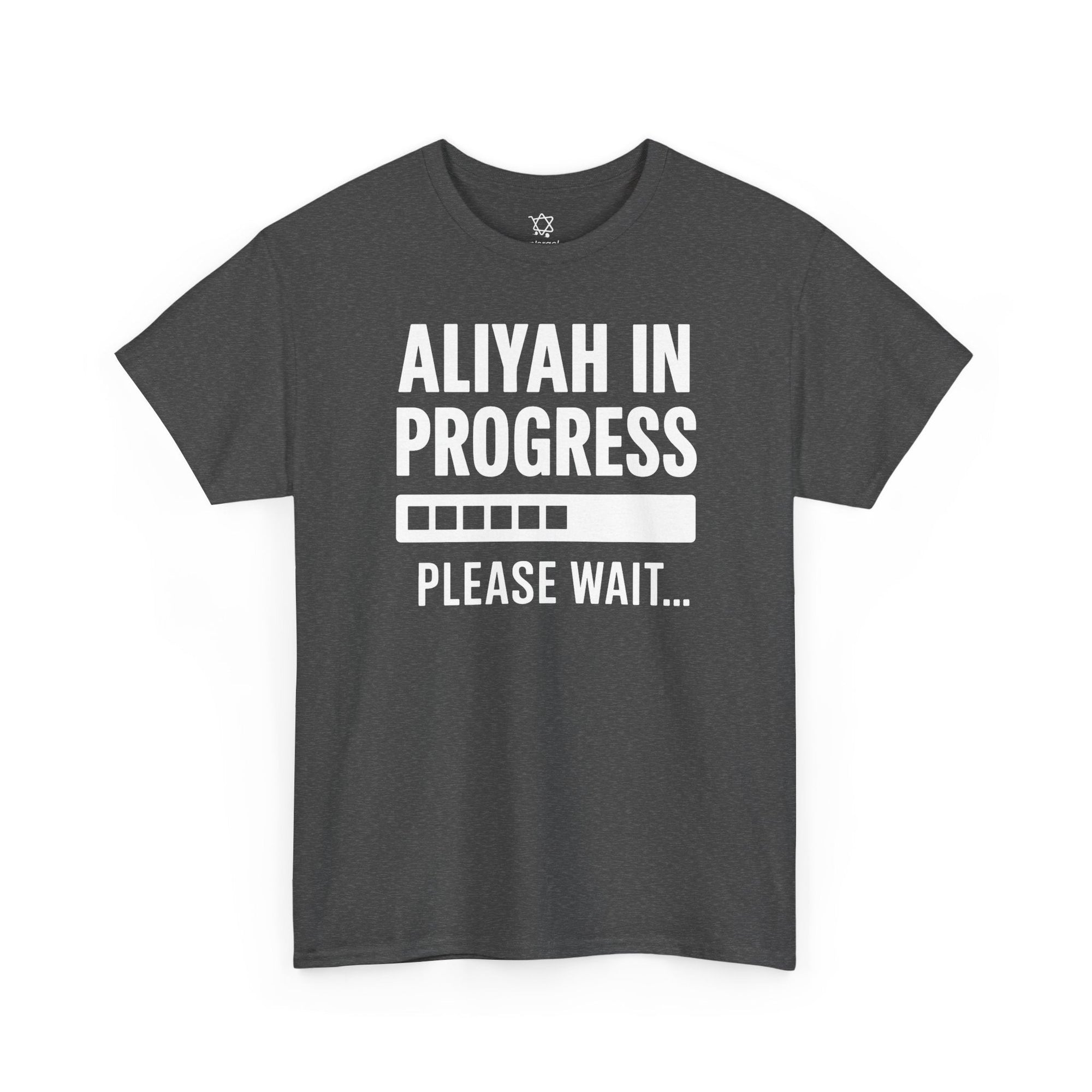 Aliyah In Progress T-Shirt - Shop Israel