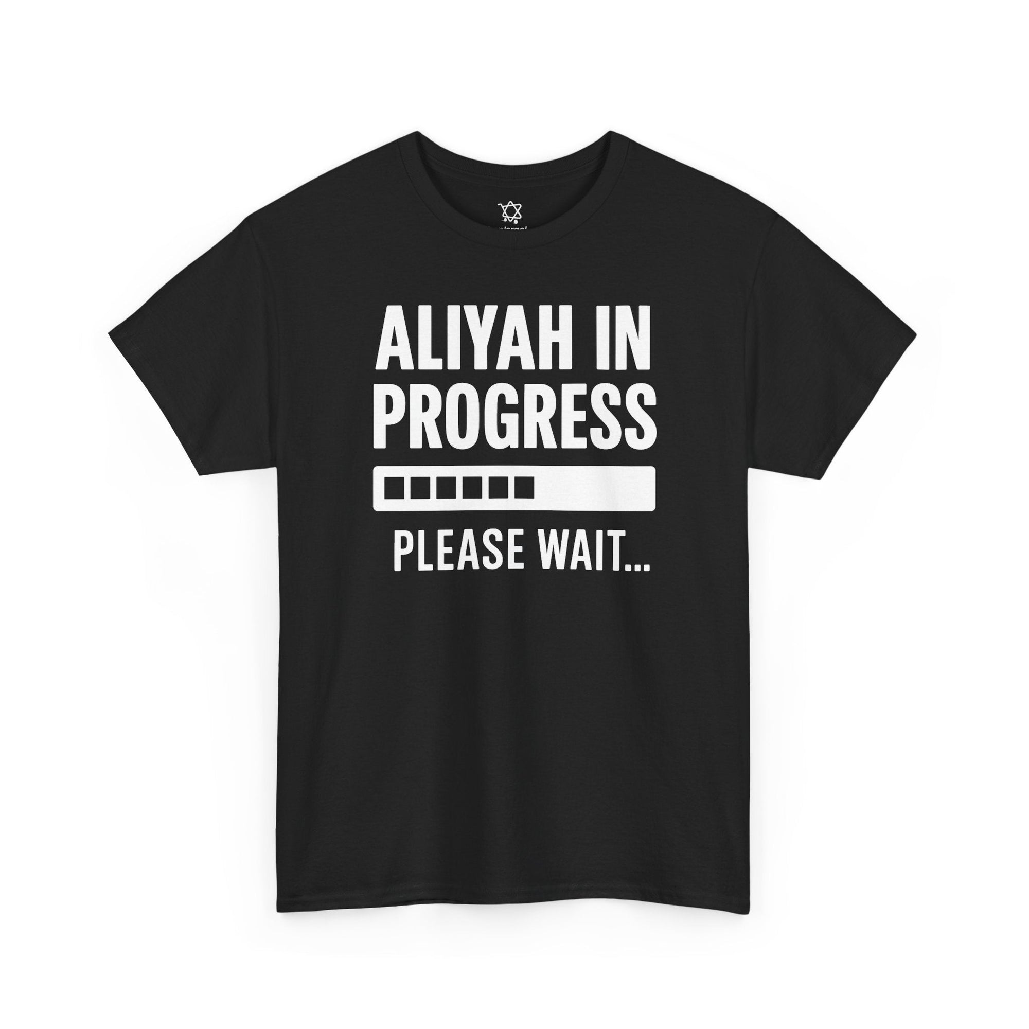 Aliyah In Progress T-Shirt - Shop Israel