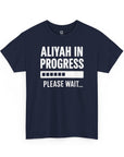 Aliyah In Progress T-Shirt - Shop Israel