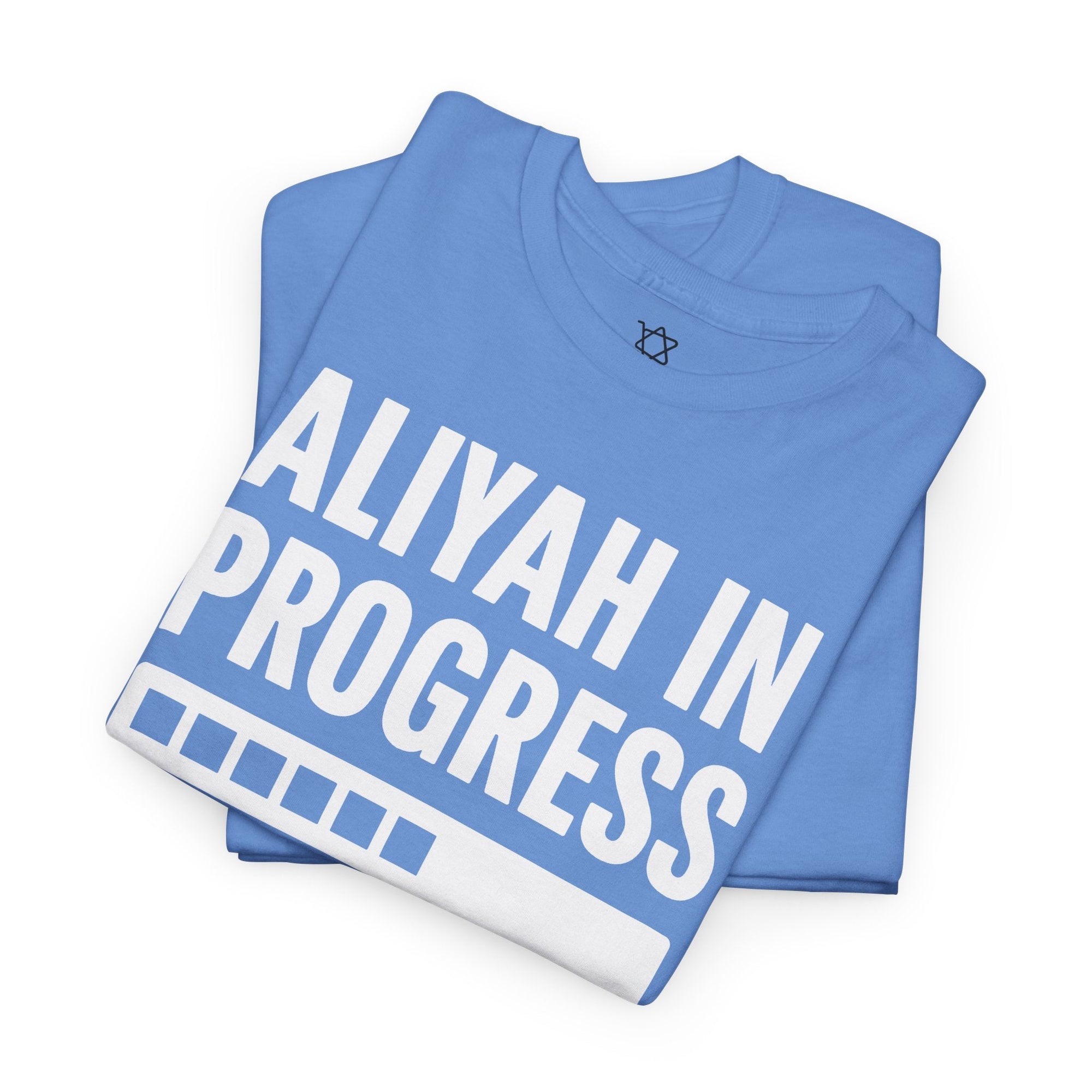 Aliyah In Progress T-Shirt - Shop Israel