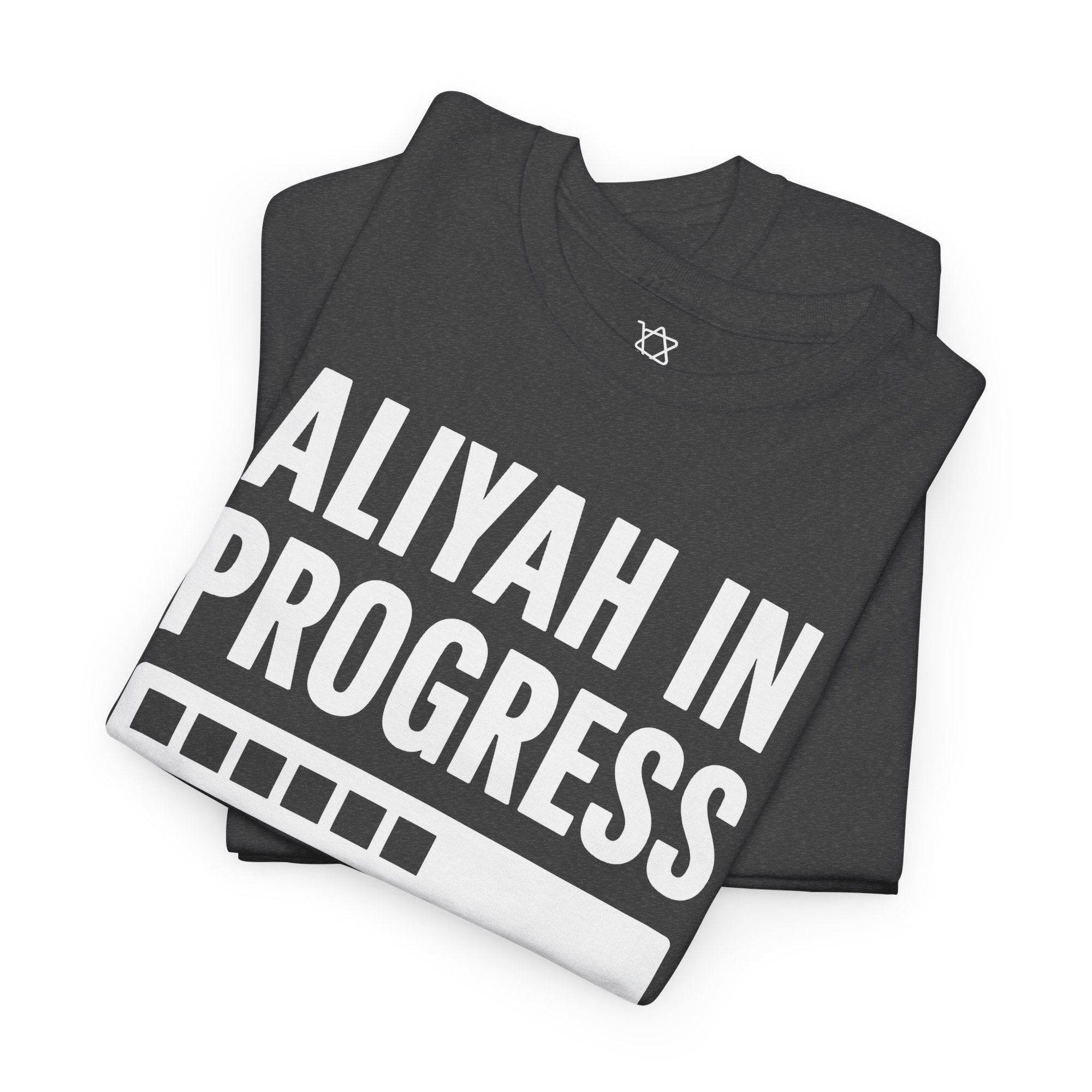 Aliyah In Progress T-Shirt - Shop Israel