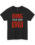 Bring Them Home Now T-Shirt - Shop Israel