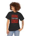 Bring Them Home Now T-Shirt - Shop Israel