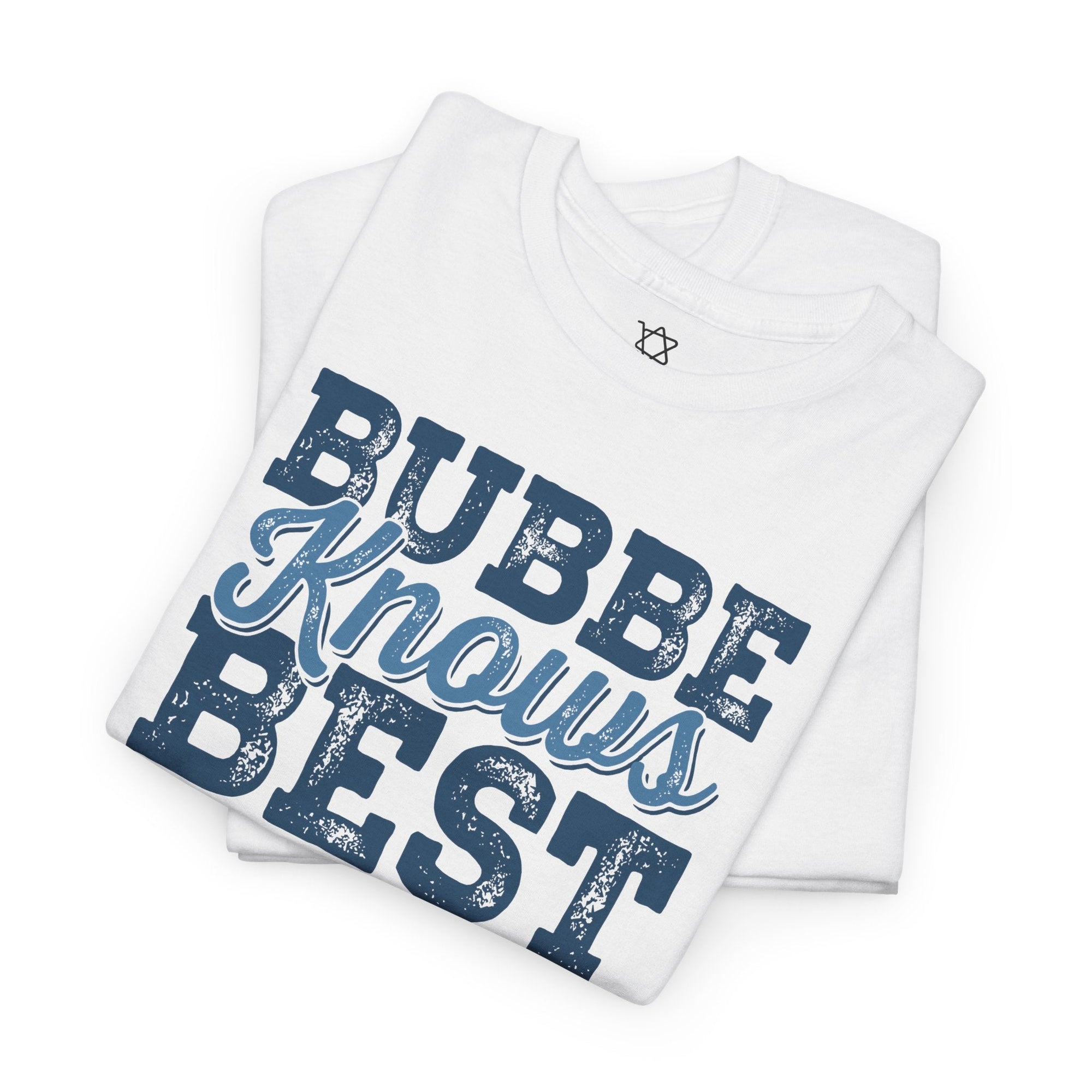 Bubbe Knows Best T-Shirt - Shop Israel