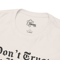Don't Trust the Headlines T-Shirt - Shop Israel