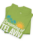 Dreaming of Tel Aviv T-Shirt - Shop Israel