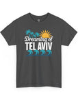Dreaming of Tel Aviv T-Shirt - Shop Israel