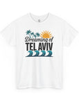 Dreaming of Tel Aviv T-Shirt - Shop Israel