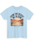 From the Desert We Bloom T-Shirt - Shop Israel