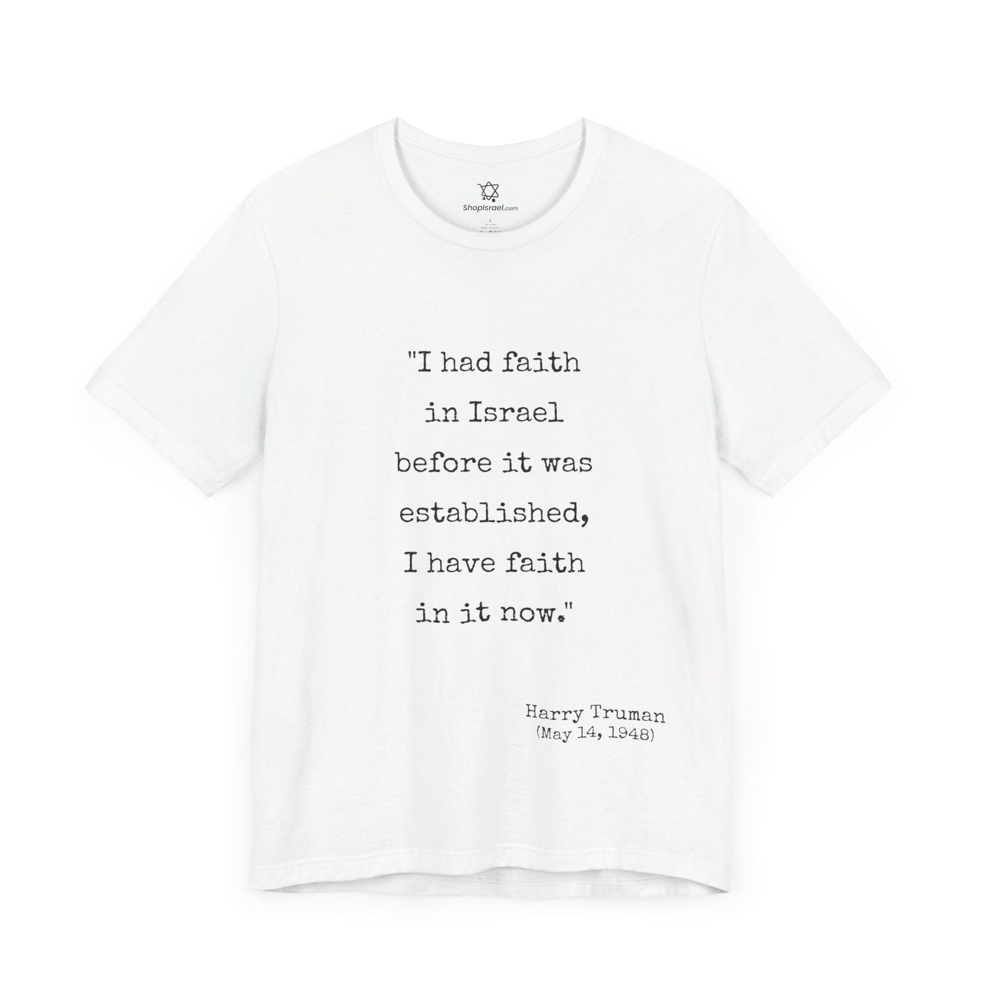 Harry Truman Quote T - Shirt - Shop Israel