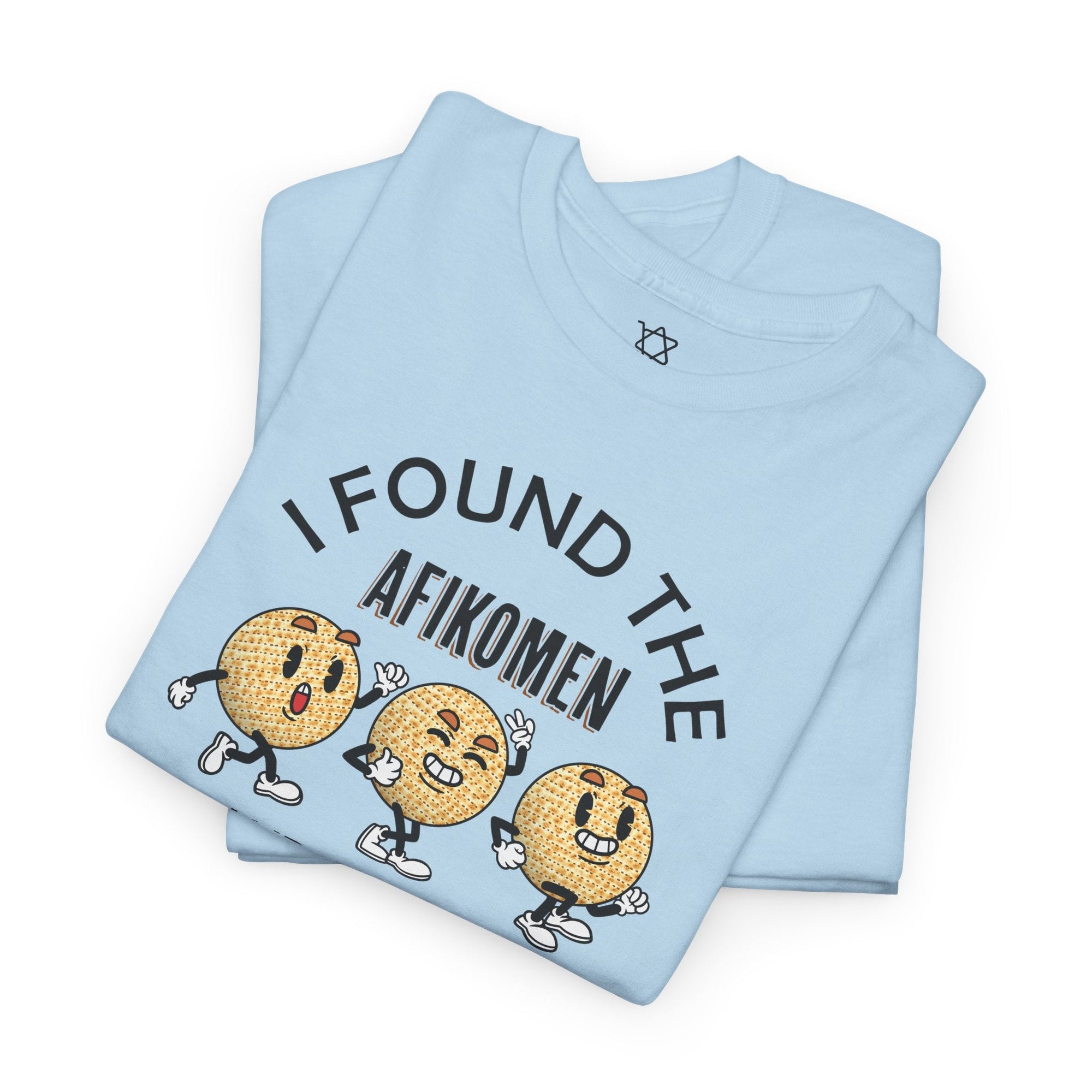 I Found the Afikomen T-Shirt - Shop Israel