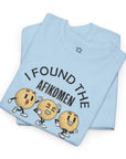 I Found the Afikomen T-Shirt - Shop Israel