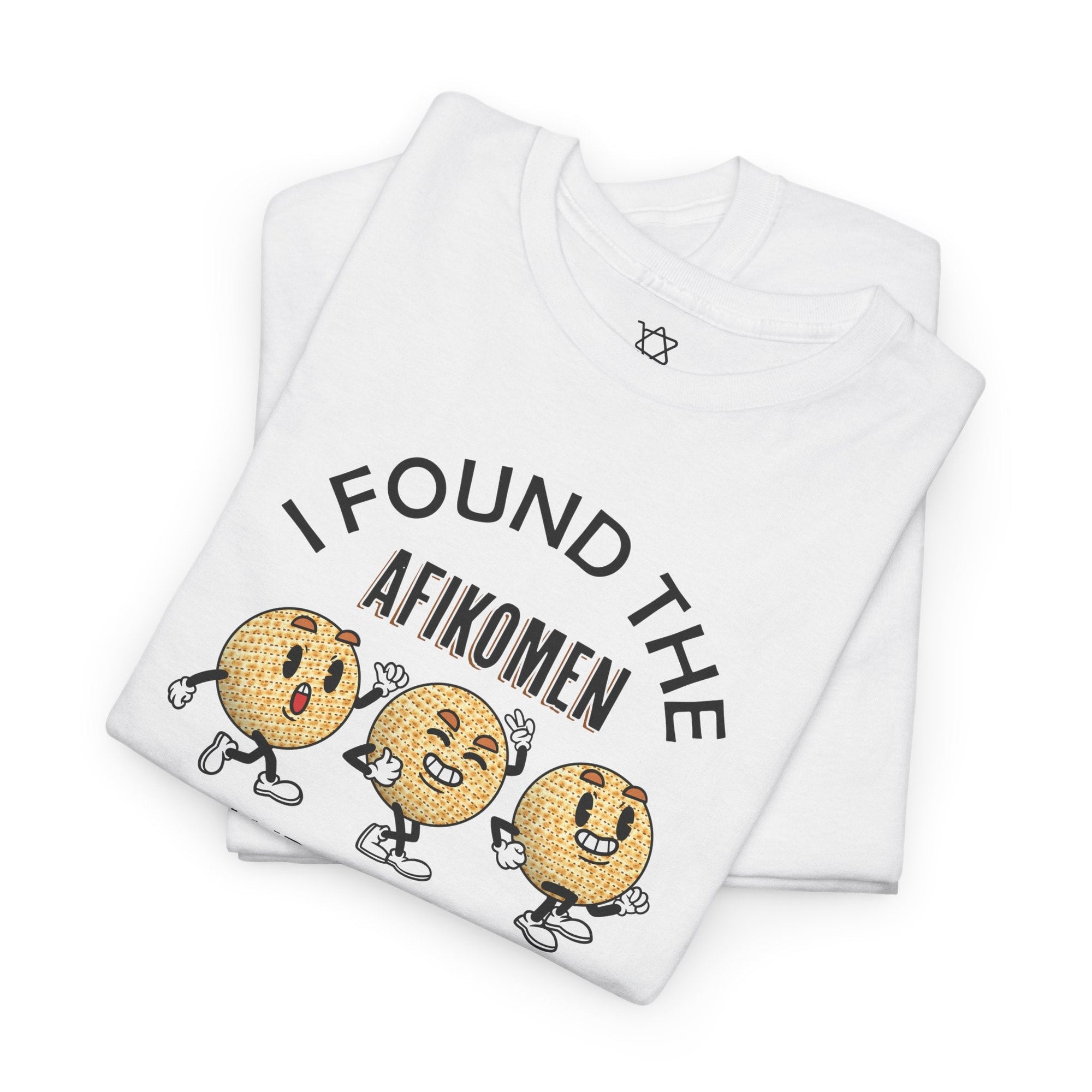 I Found the Afikomen T-Shirt - Shop Israel