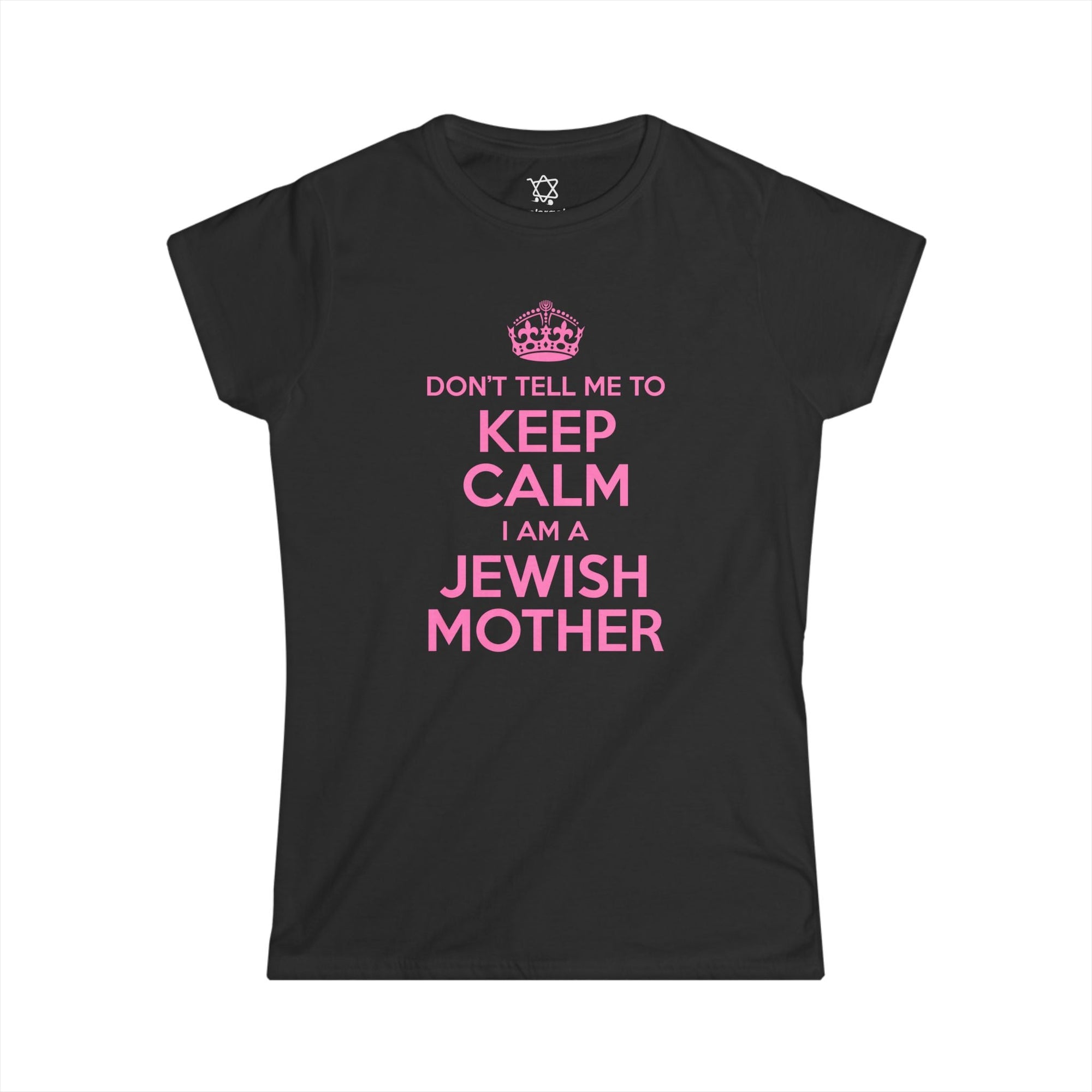 Keep Calm Jewish Mother Women's T-Shirt - Shop Israel