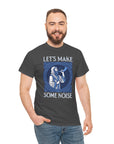 Let's Make Some Noise T-Shirt - Shop Israel