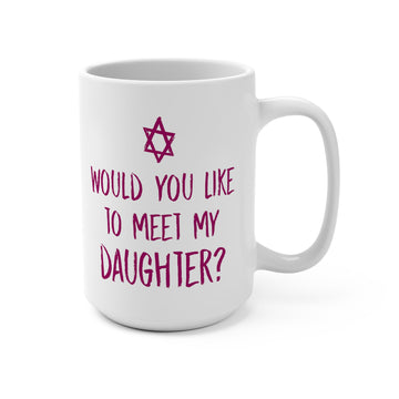 Meet My Daughter Ceramic Mug - Shop Israel