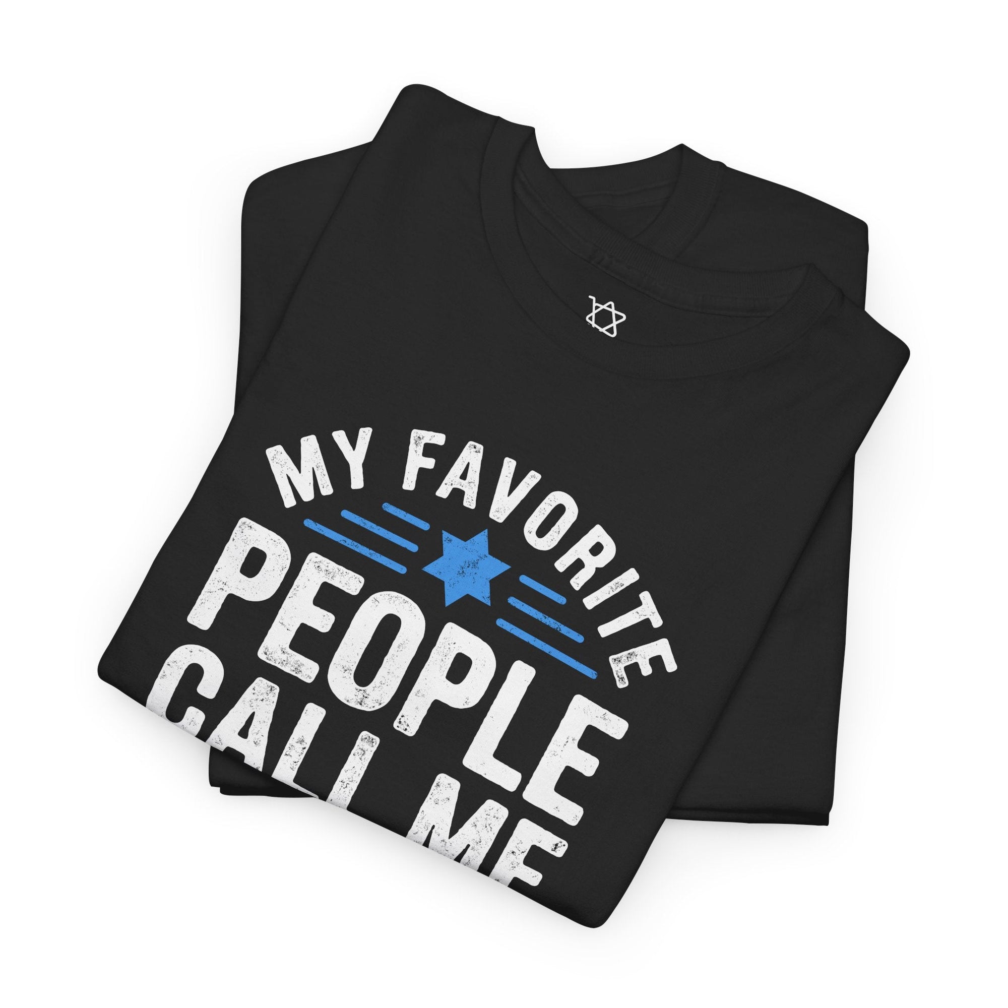 My Favorite People Call Me Abba T-Shirt - Shop Israel