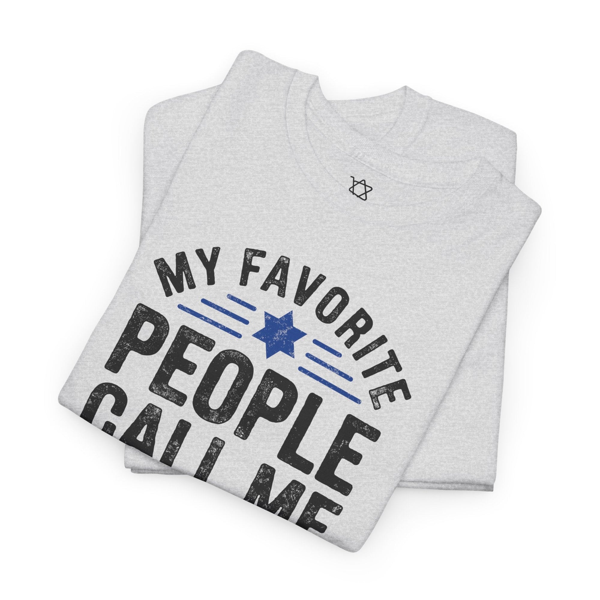 My Favorite People Call Me Abba T-Shirt - Shop Israel