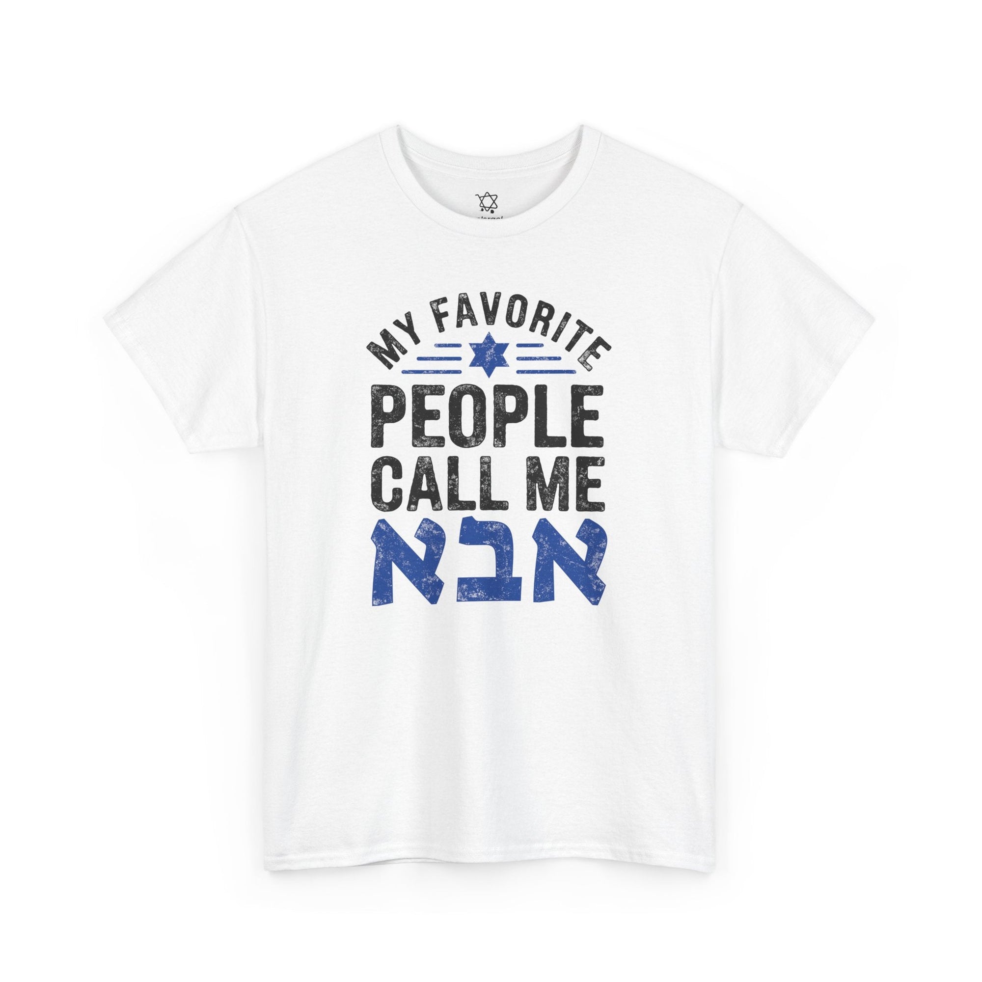 My Favorite People Call Me Abba T-Shirt - Shop Israel
