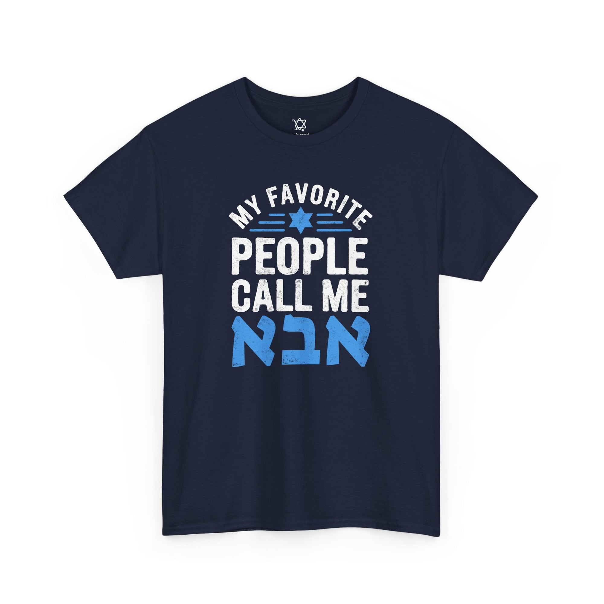 My Favorite People Call Me Abba T-Shirt - Shop Israel