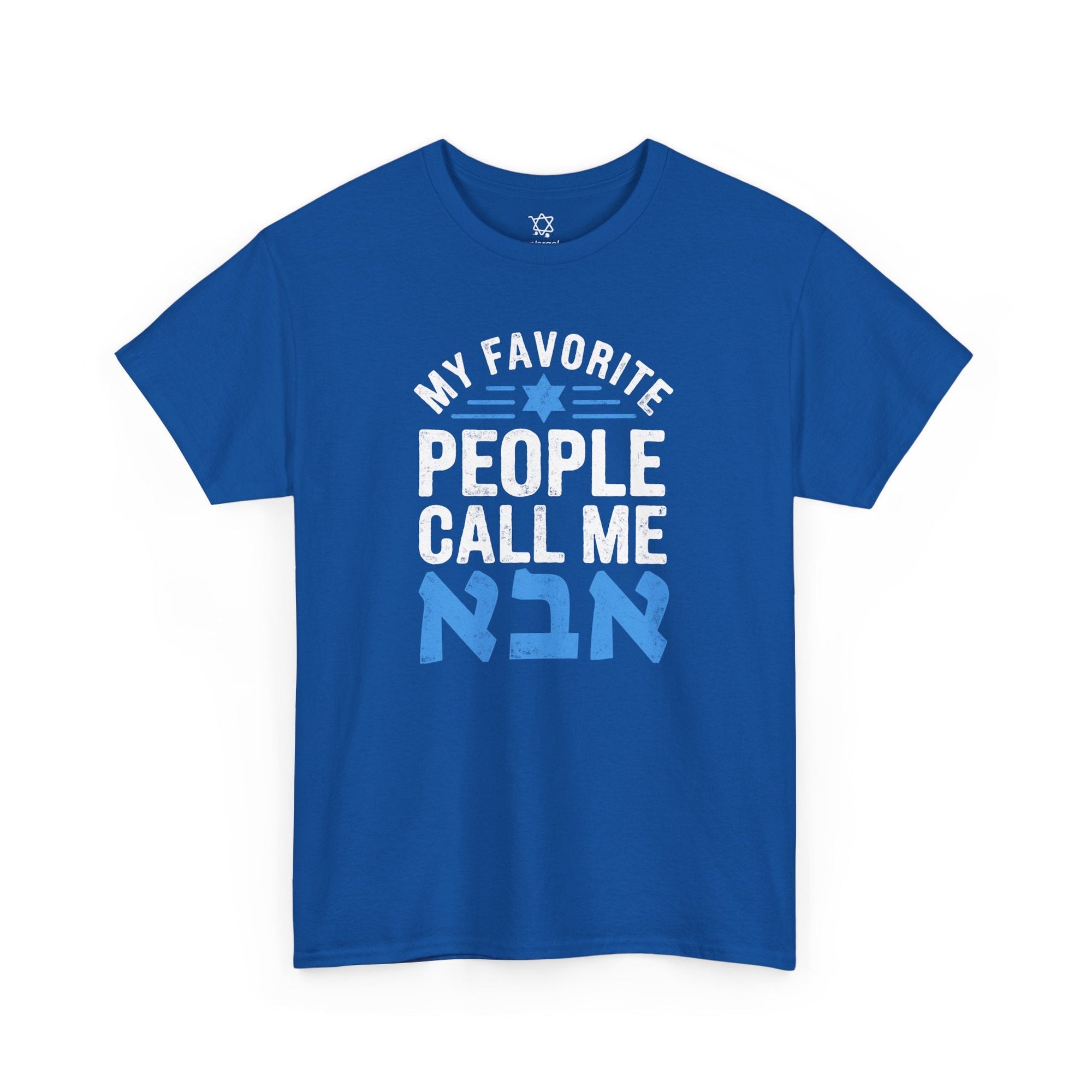 My Favorite People Call Me Abba T-Shirt - Shop Israel