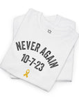 Never Again 10 - 7 - 23 T-Shirt - Shop Israel