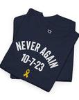 Never Again 10 - 7 - 23 T-Shirt - Shop Israel