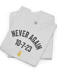 Never Again 10 - 7 - 23 T-Shirt - Shop Israel