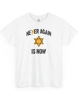 Never Again Is Now T-Shirt - Shop Israel