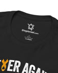 Never Again Is Now T-Shirt - Shop Israel