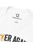 Never Again Is Now T-Shirt - Shop Israel
