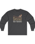 Shofar So Good Long Sleeve T-Shirt - Shop Israel