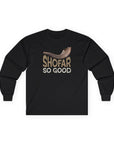 Shofar So Good Long Sleeve T-Shirt - Shop Israel