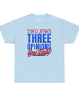 Two Jews Three Opinions T-Shirt - Shop Israel