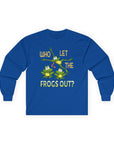 Who Let The Frogs Out Long Sleeve T-Shirt - Shop Israel