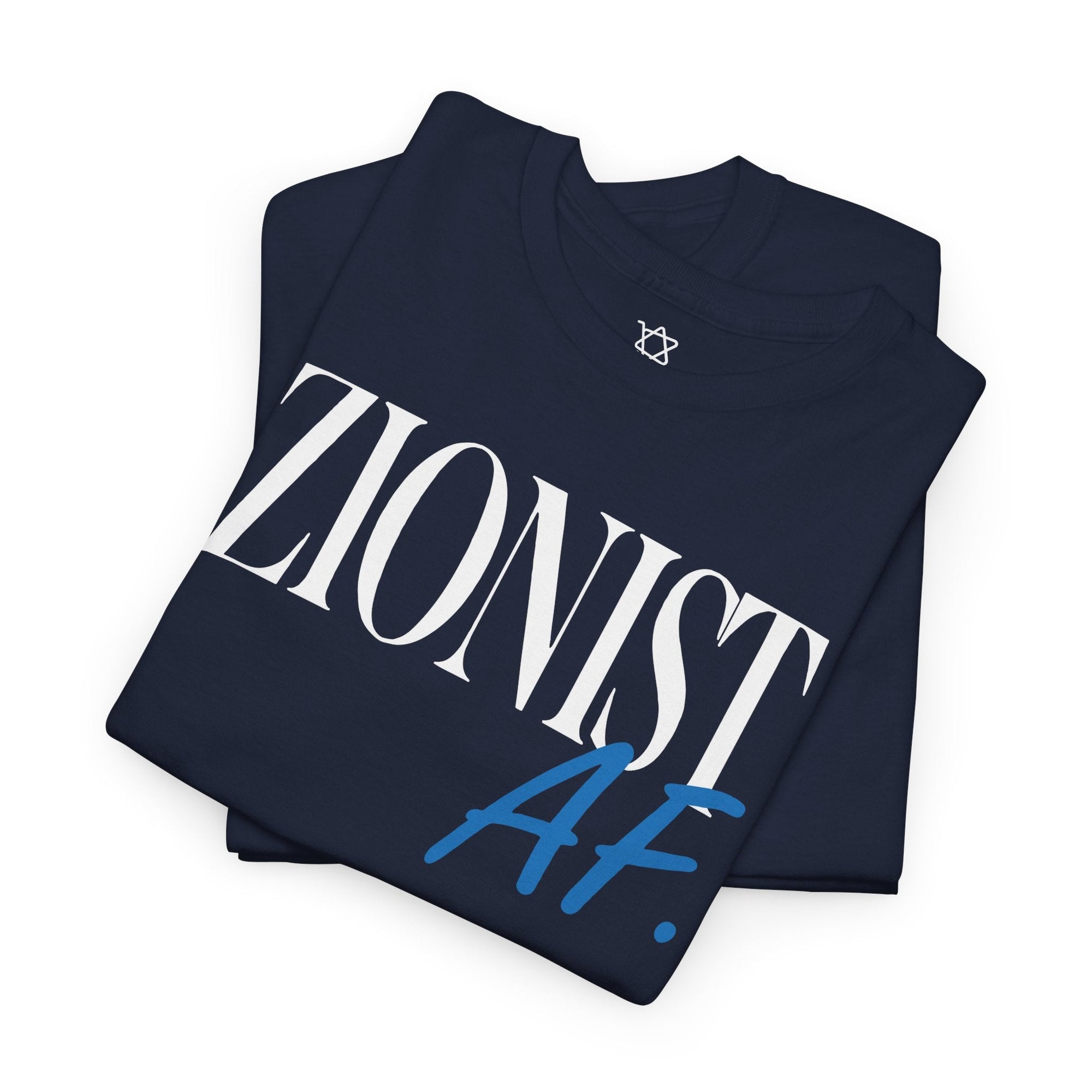 Zionist AF T-Shirt - Shop Israel