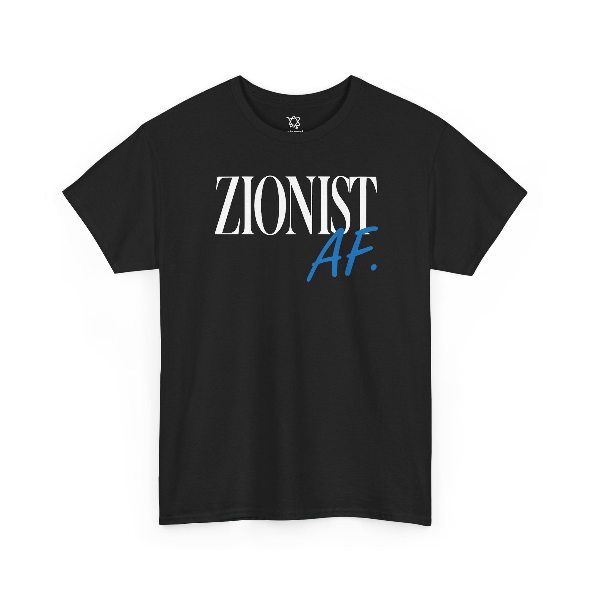 Zionist AF T-Shirt - Shop Israel