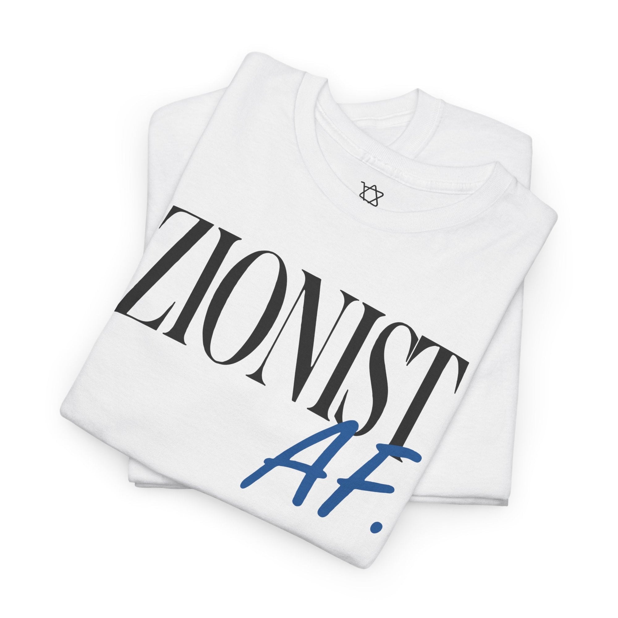 Zionist AF T-Shirt - Shop Israel