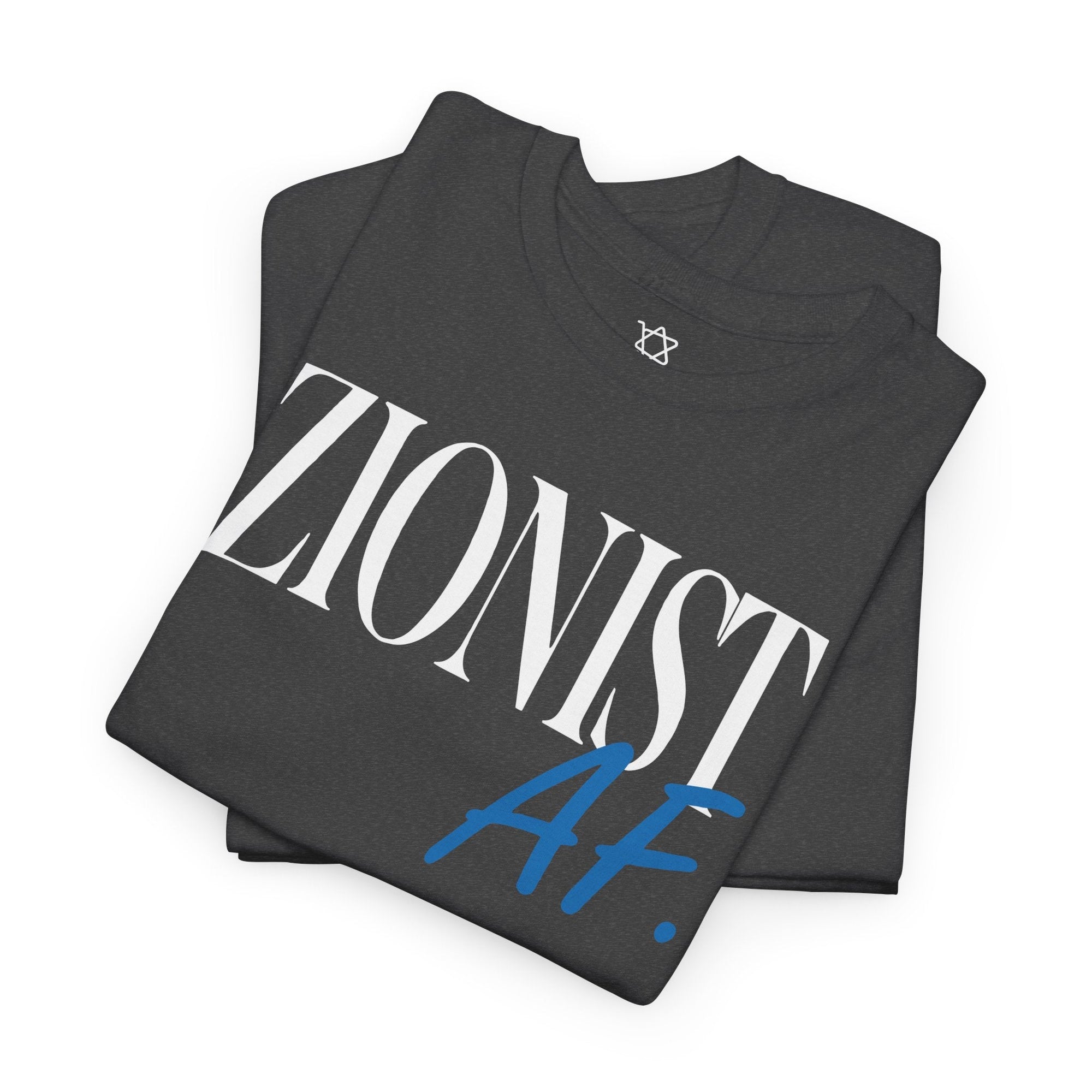 Zionist AF T-Shirt - Shop Israel