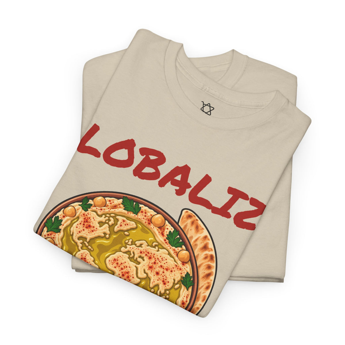 Globalize the Hummus T-Shirt - Shop Israel