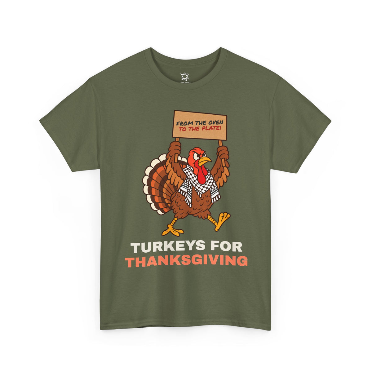 Turkeys for Thanksgiving T-Shirt in Military Green - Shop Israel