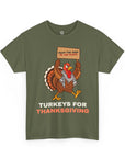 Turkeys for Thanksgiving T-Shirt in Military Green - Shop Israel