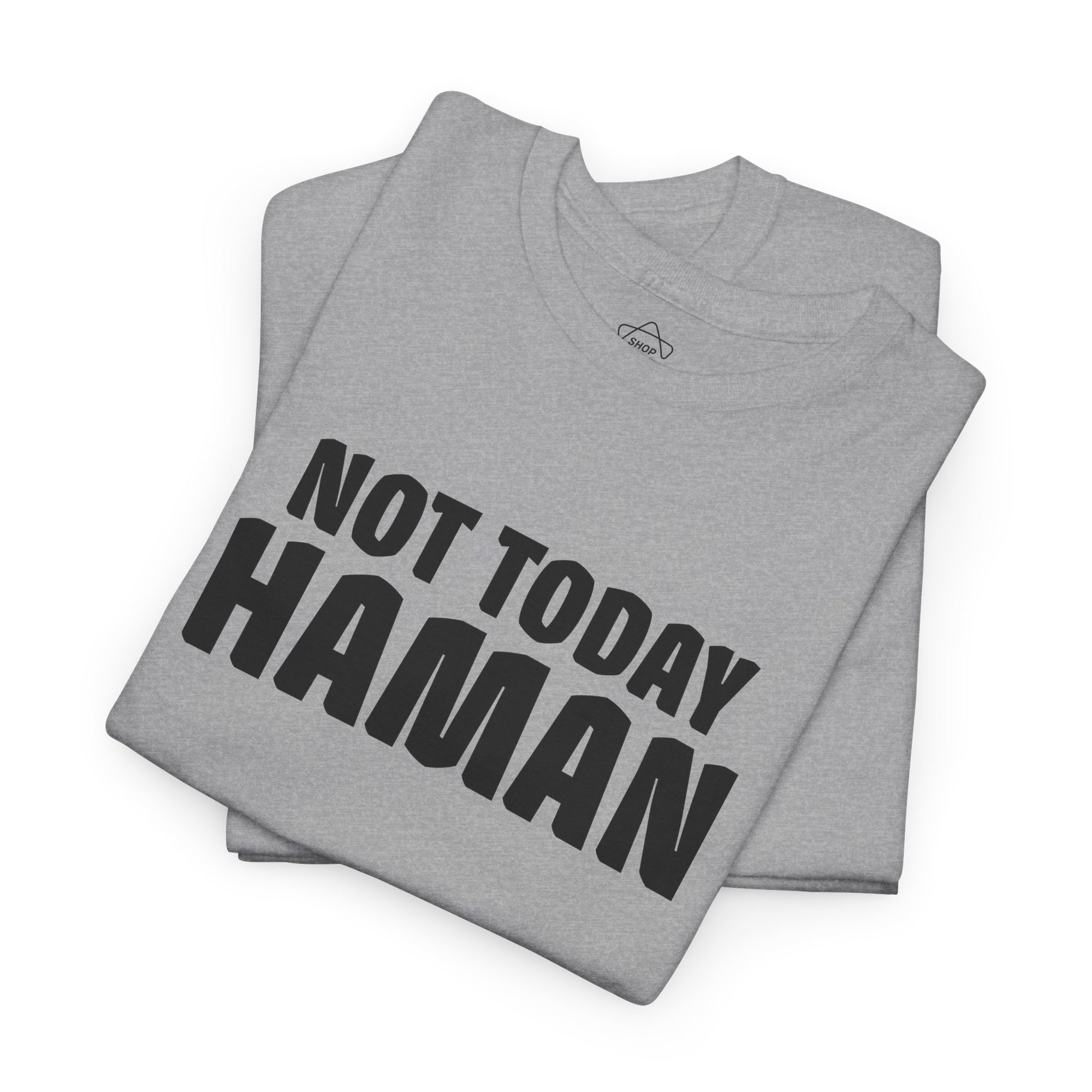 &quot;Not Today Haman&quot; Purim T-Shirt