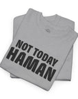 "Not Today Haman" Purim T-Shirt