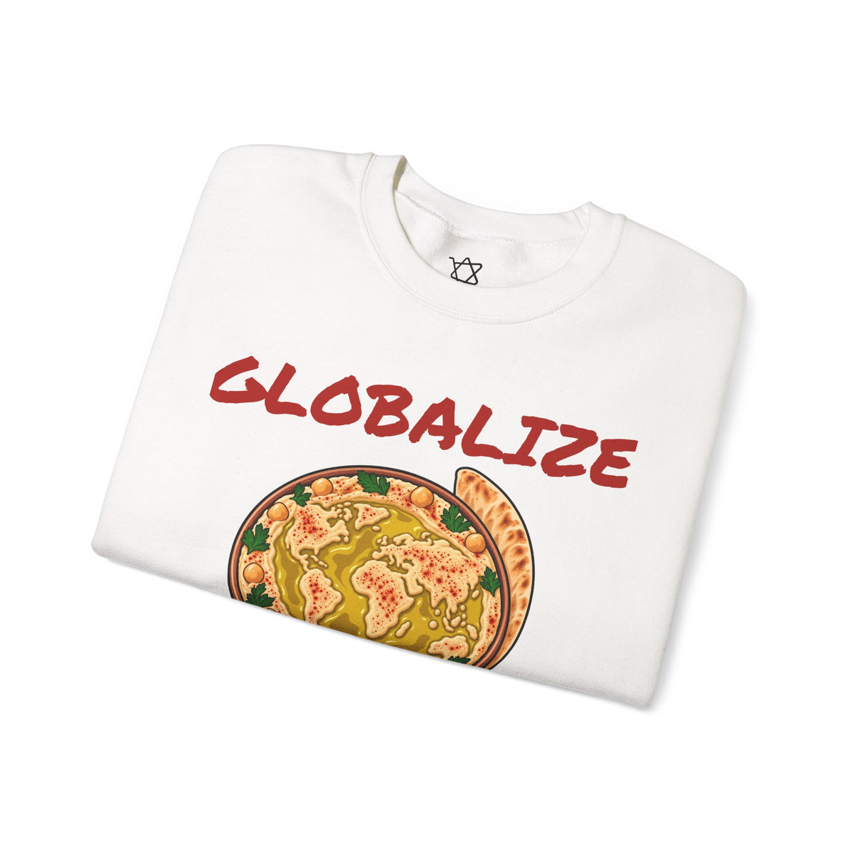 Globalize the Hummus Sweatshirt - Shop Israel