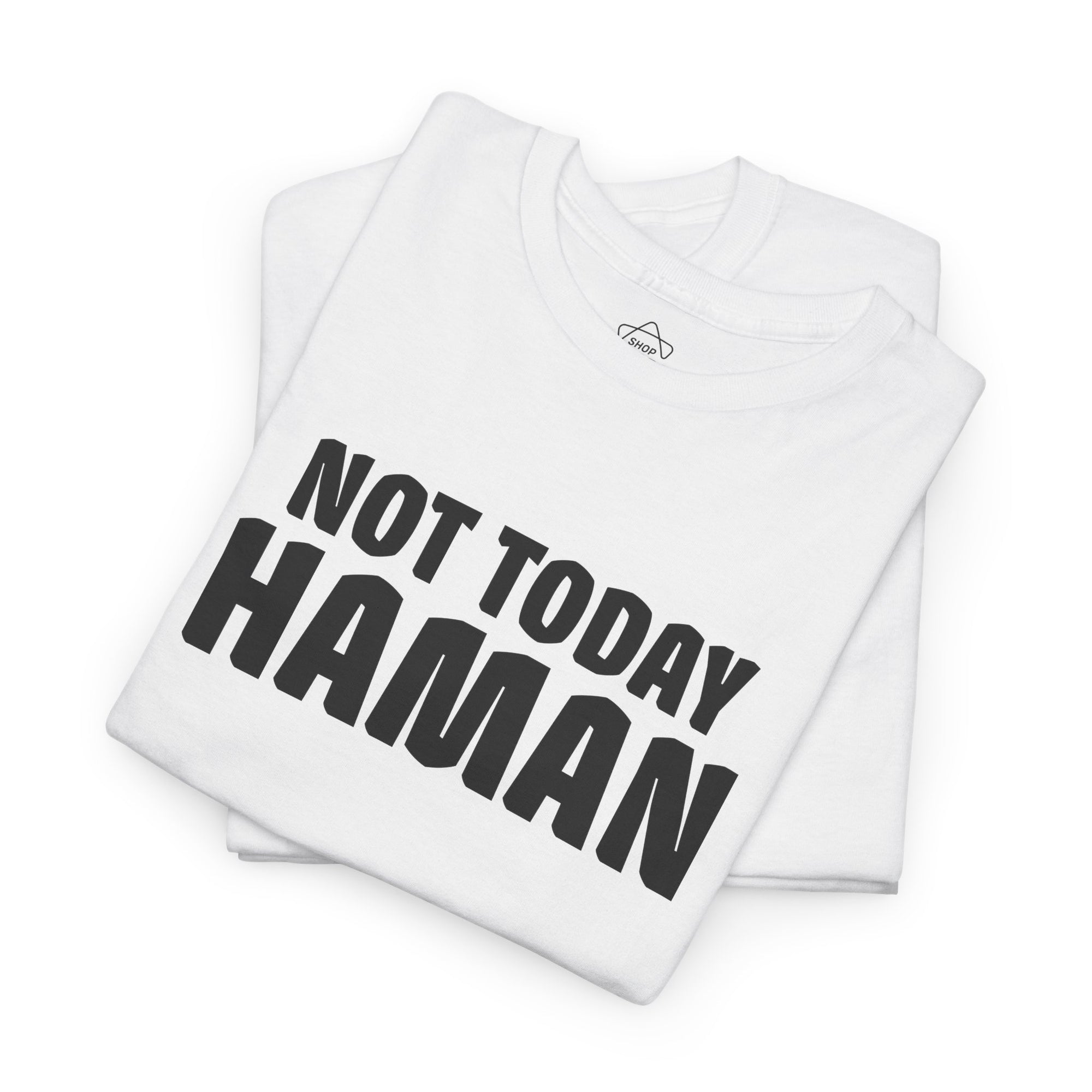 &quot;Not Today Haman&quot; Purim T-Shirt